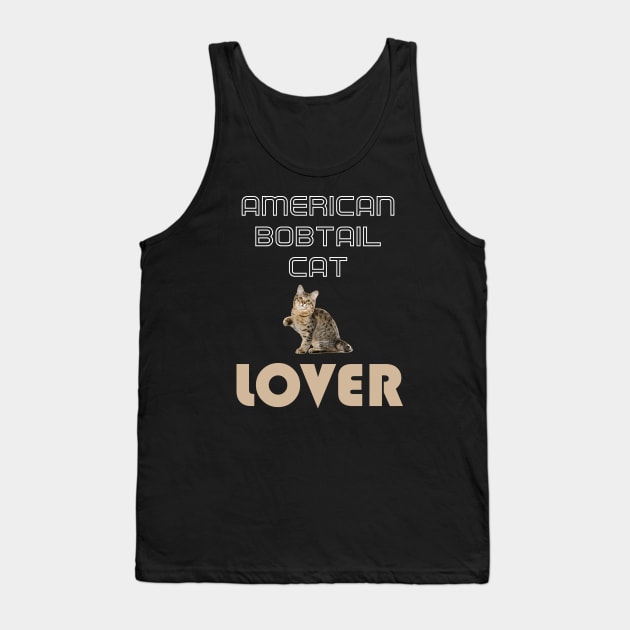 American Bobtail Cat Lover Tank Top by AmazighmanDesigns